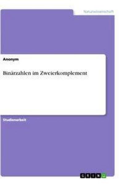 Produktbild: Bin&auml;rzahlen im Zweierkomplement
