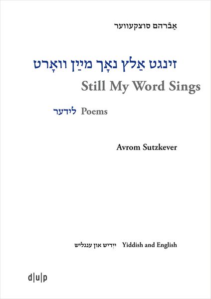 Produktbild: Avrom Sutzkever &ndash; Still My Word Sings