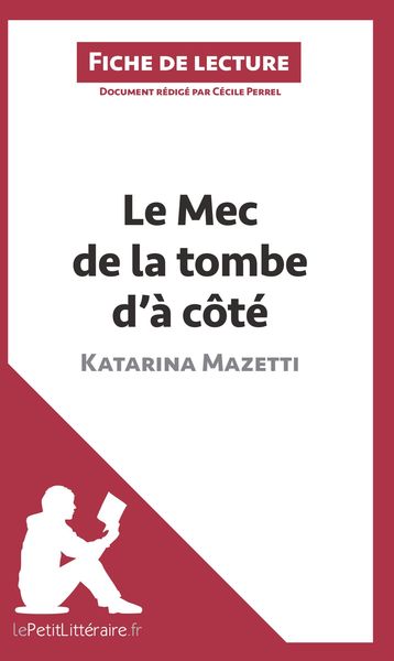 Produktbild: Le Mec de la tombe d'&agrave; c&ocirc;t&eacute; de Katarina Mazetti (Fiche de lecture)
