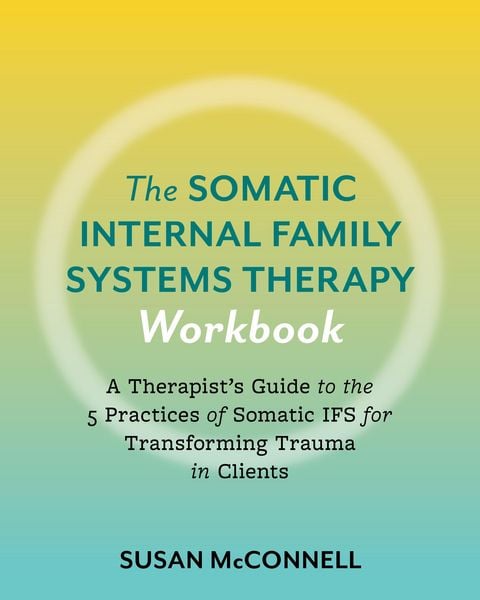 Produktbild: The Somatic Internal Family Systems Therapy Workbook