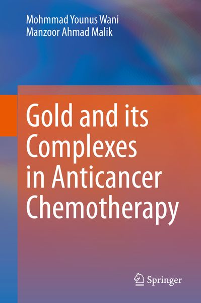 Produktbild: Gold and its Complexes in Anticancer Chemotherapy