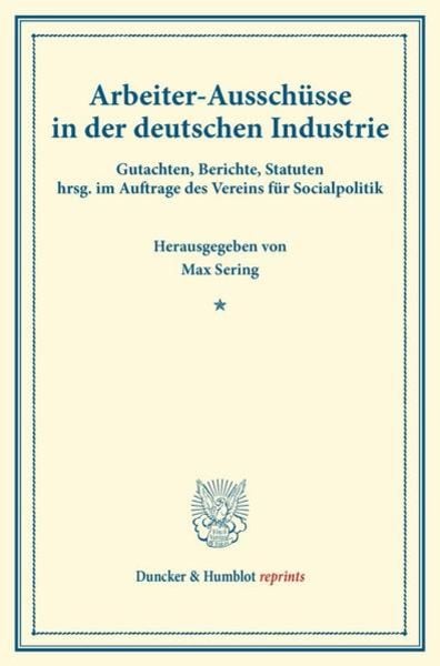 Arbeiter-Ausschüsse in der deutschen Industrie., Taschenbuch von , Duncker & Humblot, 9783428172931