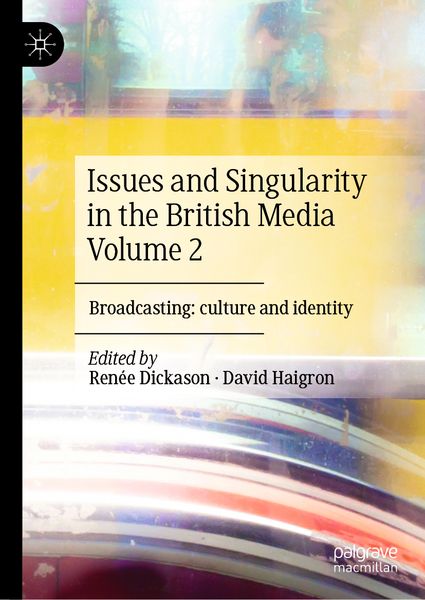 Produktbild: Issues and Singularity in the British Media Volume 2