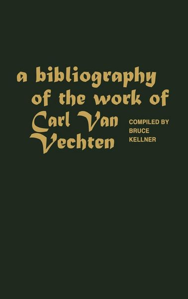 Produktbild: A Bibliography of the Work of Carl Van Vechten