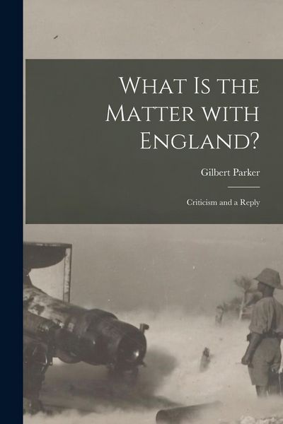 Produktbild: What is the Matter With England? [microform]: Criticism and a Reply