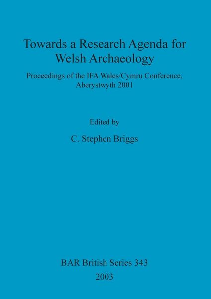 Produktbild: Towards a Research Agenda for Welsh Archaeology