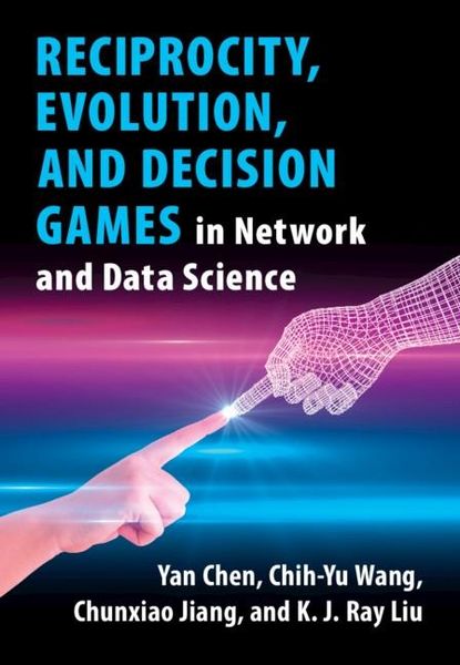 Produktbild: Reciprocity, Evolution, and Decision Games in Network and Data Science
