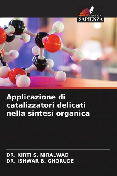 Produktbild: Applicazione di catalizzatori delicati nella sintesi organica