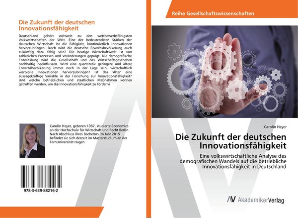 Die Zukunft der deutschen Innovationsfähigkeit, Taschenbuch von Carolin Heyer, AV Akademikerverlag, 9783639882162