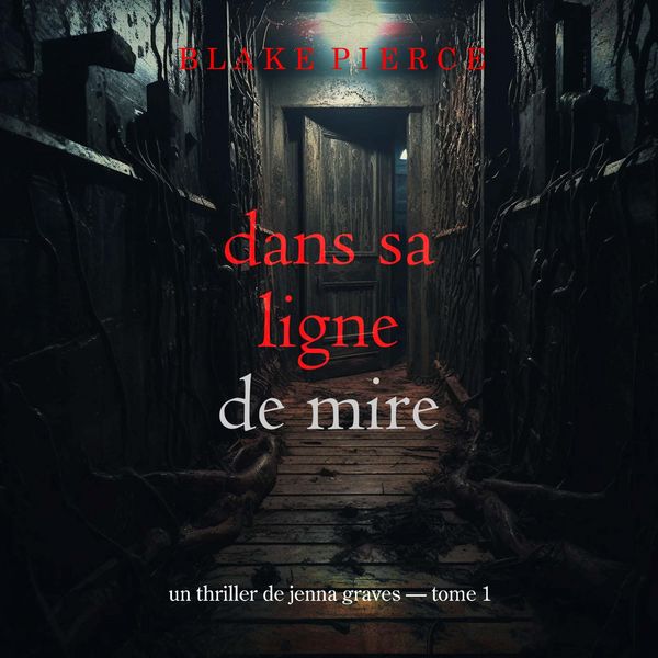 Produktbild: Dans sa ligne de mire (Un thriller de Jenna Graves &mdash; tome 1)