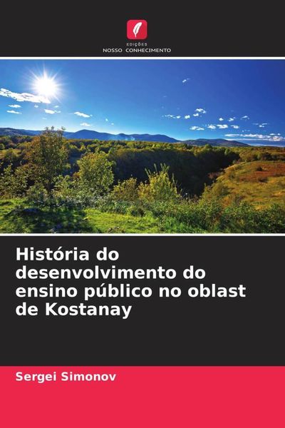 Produktbild: Hist&oacute;ria do desenvolvimento do ensino p&uacute;blico no oblast de Kostanay