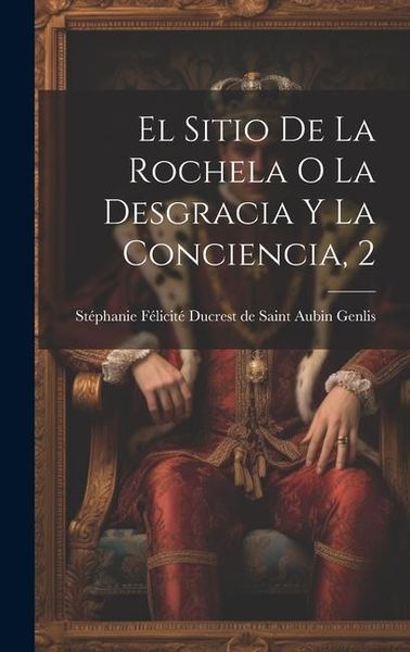 Produktbild: El Sitio De La Rochela O La Desgracia Y La Conciencia, 2