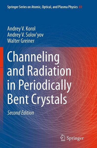 Produktbild: Channeling and Radiation in Periodically Bent Crystals