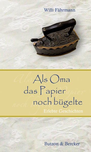 Produktbild: Als Oma das Papier noch b&uuml;gelte