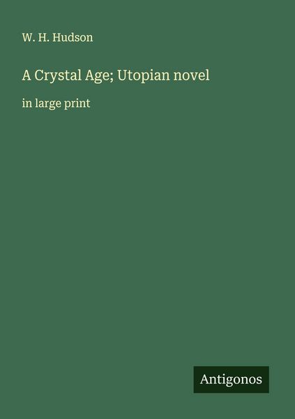 Produktbild: A Crystal Age; Utopian novel