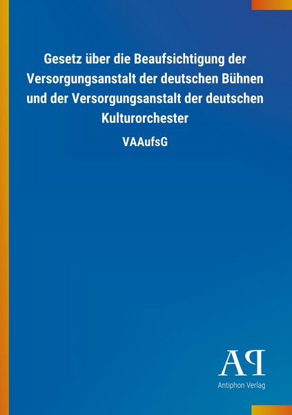 Produktbild: Gesetz &uuml;ber die Beaufsichtigung der Versorgungsanstalt der d