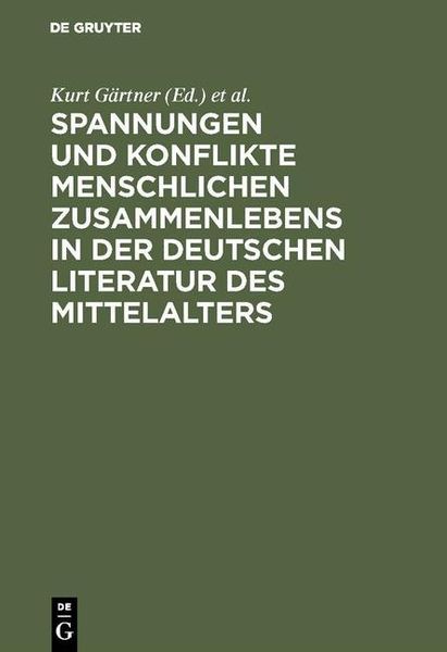Produktbild: Spannungen und Konflikte menschlichen Zusammenlebens in der deutschen Literatur des Mittelalters