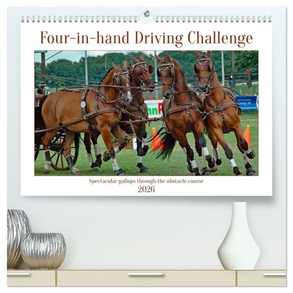 Produktbild: Four-in-hand Driving Challenge (High Quality Premium Wall Calendar 2026 DIN A2 landscape),CALVENDO 12 Month Wall Calendar