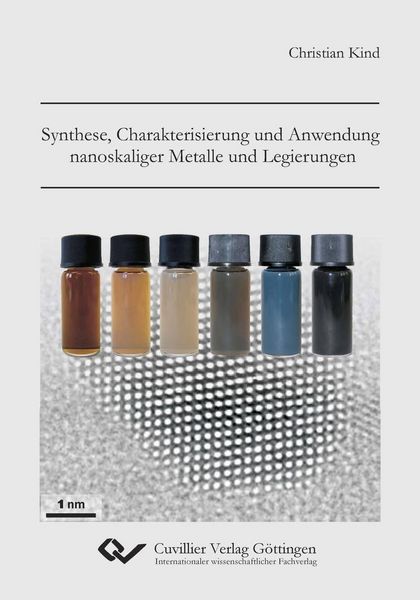 Produktbild: Synthese, Charakterisierung und Anwendung nanoskaliger Metalle und Legierungen