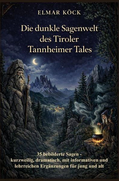 Produktbild: Die dunkle Sagenwelt des Tiroler Tannheimer Tales
