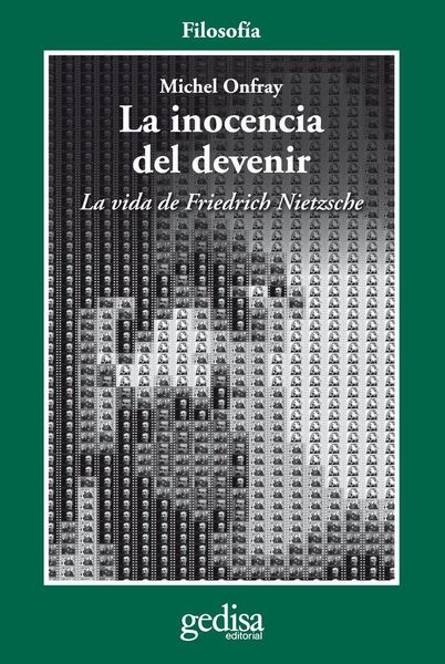 Produktbild: La inocencia del devenir : la vida de Friedrich Nietzsche