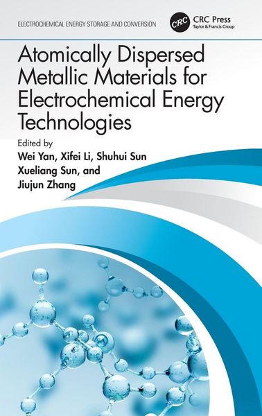 Produktbild: Atomically Dispersed Metallic Materials for Electrochemical Energy Technologies