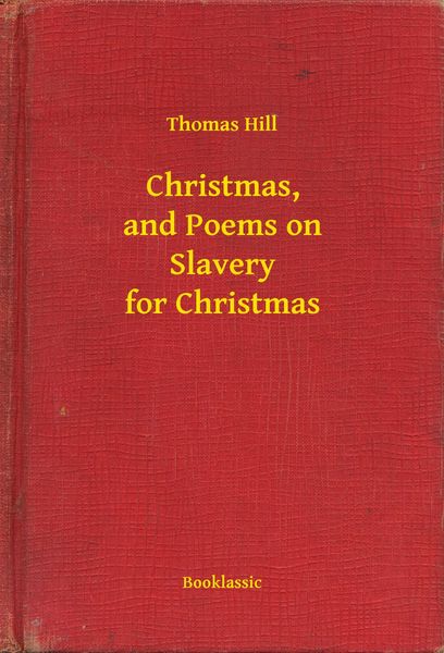 Produktbild: Christmas, and Poems on Slavery for Christmas