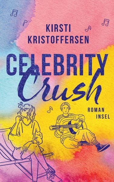 Celebrity Crush 1, Taschenbuch von Kirsti Kristoffersen, Insel, 978-3-458-64428-6