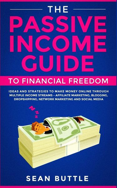 Produktbild: The Passive Income Guide to Financial Freedom