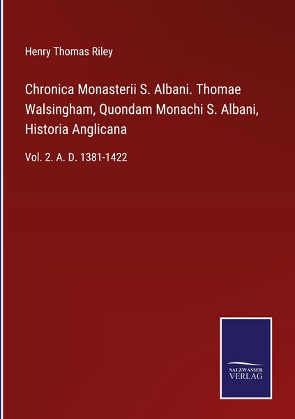 Produktbild: Chronica Monasterii S. Albani. Thomae Walsingham, Quondam Monachi S. Albani, Historia Anglicana