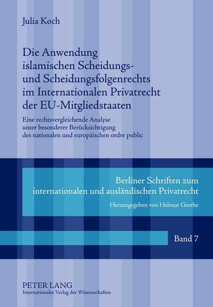 Produktbild: Die Anwendung islamischen Scheidungs- und Scheidungsfolgenrechts im Internationalen Privatrecht der EU-Mitgliedstaaten