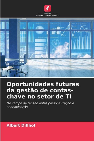 Produktbild: Oportunidades futuras da gest&atilde;o de contas-chave no setor de TI