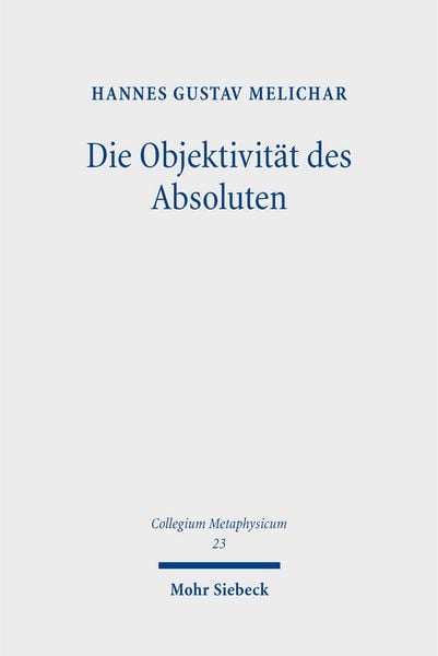 Produktbild: Die Objektivit&auml;t des Absoluten