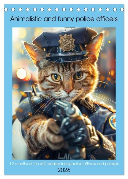 Animalistic and funny police officers (Desk Calendar 2026 DIN A5 portrait), CALVENDO 12 Month DeskCalendar
