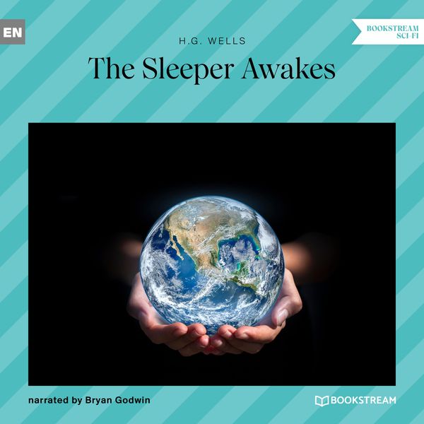 The Sleeper Awakes - H. G. Wells, Audio, 9783990868294