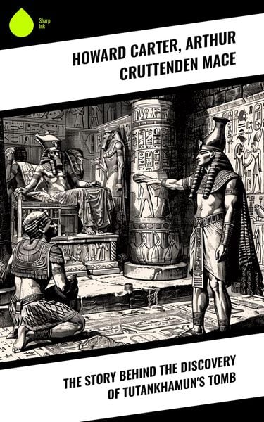 Produktbild: The Story Behind the Discovery of Tutankhamun's Tomb