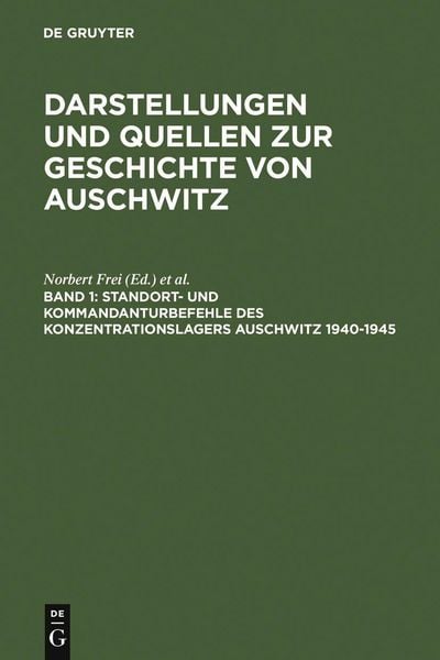 Produktbild: Standort- und Kommandanturbefehle des Konzentrationslagers Auschwitz 1940-1945