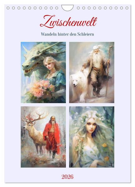 Zwischenwelt. Wandeln hinter den Schleiern (Wandkalender 2026 DIN A4 hoch), CALVENDO Monatskalender