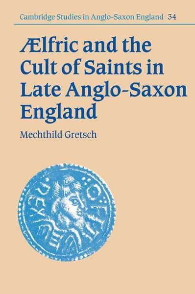Produktbild: Aelfric and the Cult of Saints in Late Anglo-Saxon England