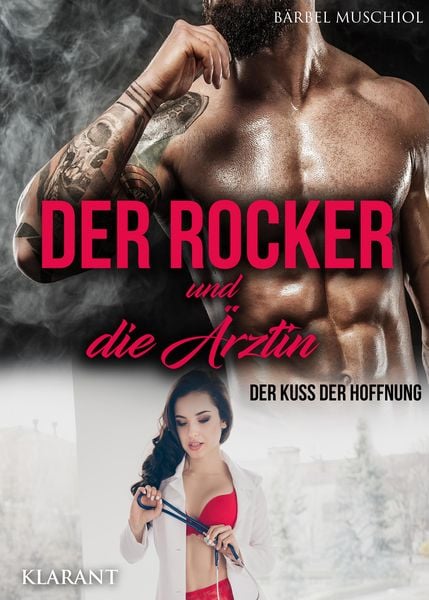 Produktbild: Der Rocker und die &Auml;rztin. Der Kuss der Hoffnung