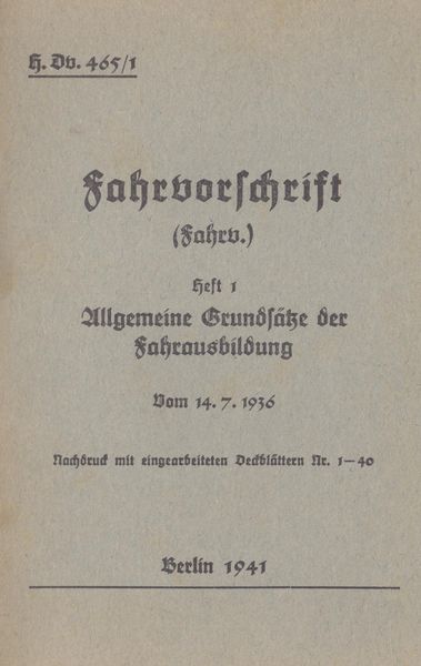 Produktbild: H.Dv. 465/1 Fahrvorschrift - Heft 1 Allgemeine Grunds&auml;tze der Fahrausbildung vom 14.7.1936