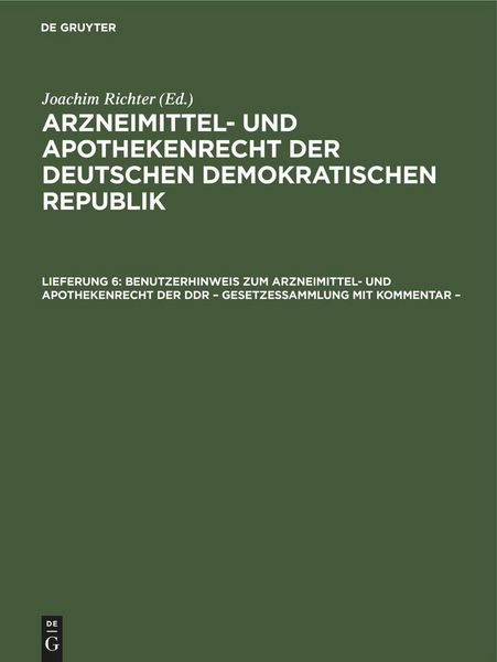 Produktbild: Benutzerhinweis zum Arzneimittel- und Apothekenrecht der DDR - Gesetzessammlung mit Kommentar -