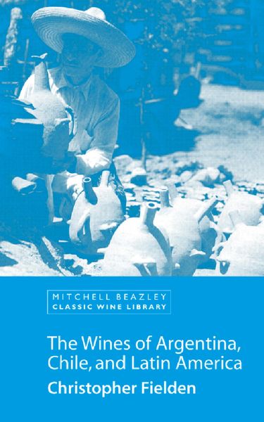 Produktbild: The Wines of Argentina, Chile and Latin America