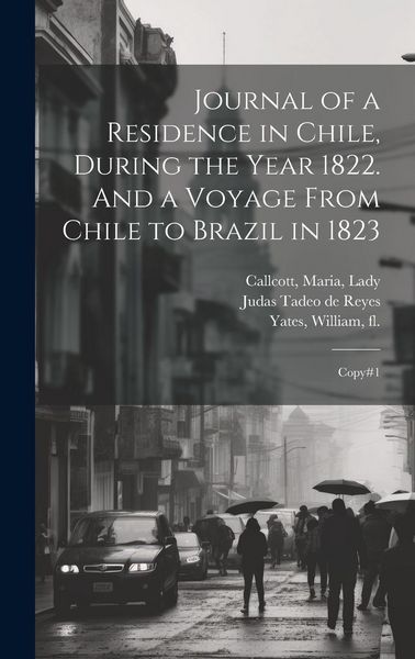 Produktbild: Journal of a Residence in Chile, During the Year 1822. And a Voyage From Chile to Brazil in 1823