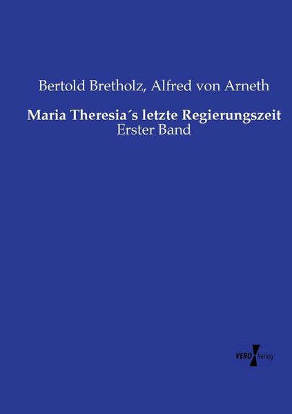 Produktbild: Maria Theresia&acute;s letzte Regierungszeit