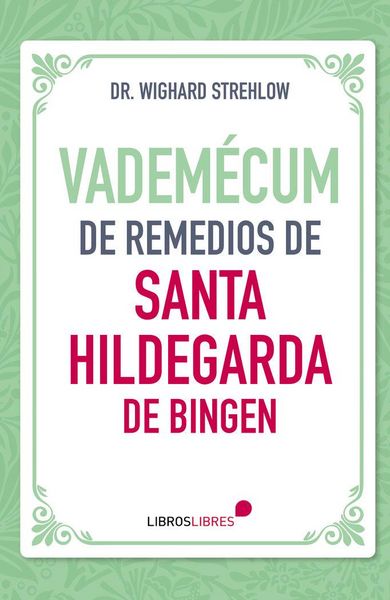 Produktbild: Vadem&eacute;cum de remedios de Santa Hildegarda de Bingen