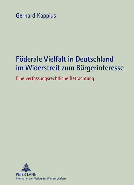 Produktbild: Foederale Vielfalt in Deutschland im Widerstreit zum Buergerinteresse
