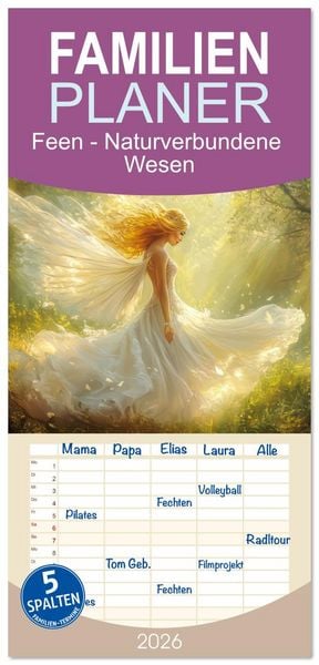 Familienplaner 2026 - Feen - Naturverbundene Wesen mit 5 Spalten (Wandkalender, 21 x 45 cm) CALVENDO