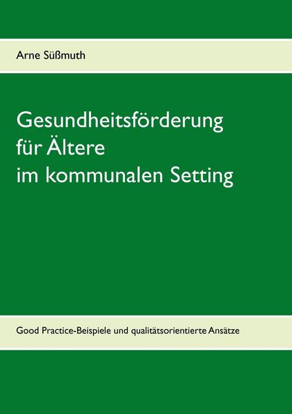 Produktbild: Gesundheitsf&ouml;rderung f&uuml;r &Auml;ltere im kommunalen Setting