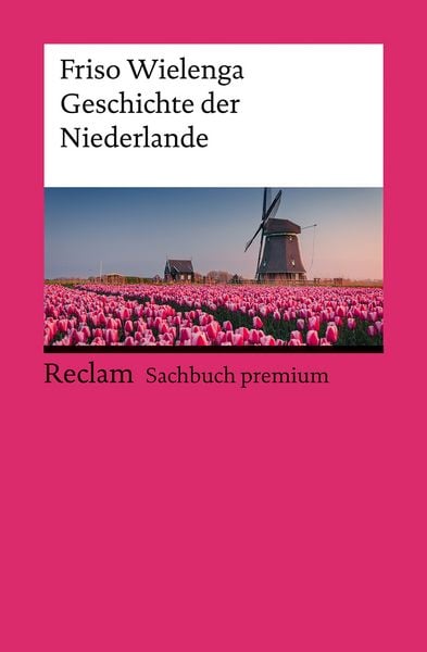 Geschichte der Niederlande, Taschenbuch von Friso Wielenga, Reclam, Philipp, 9783150149072